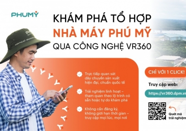 Ra mắt nền tảng tham quan tổ hợp Nhà máy Phú Mỹ trực tuyến bằng công nghệ VR360