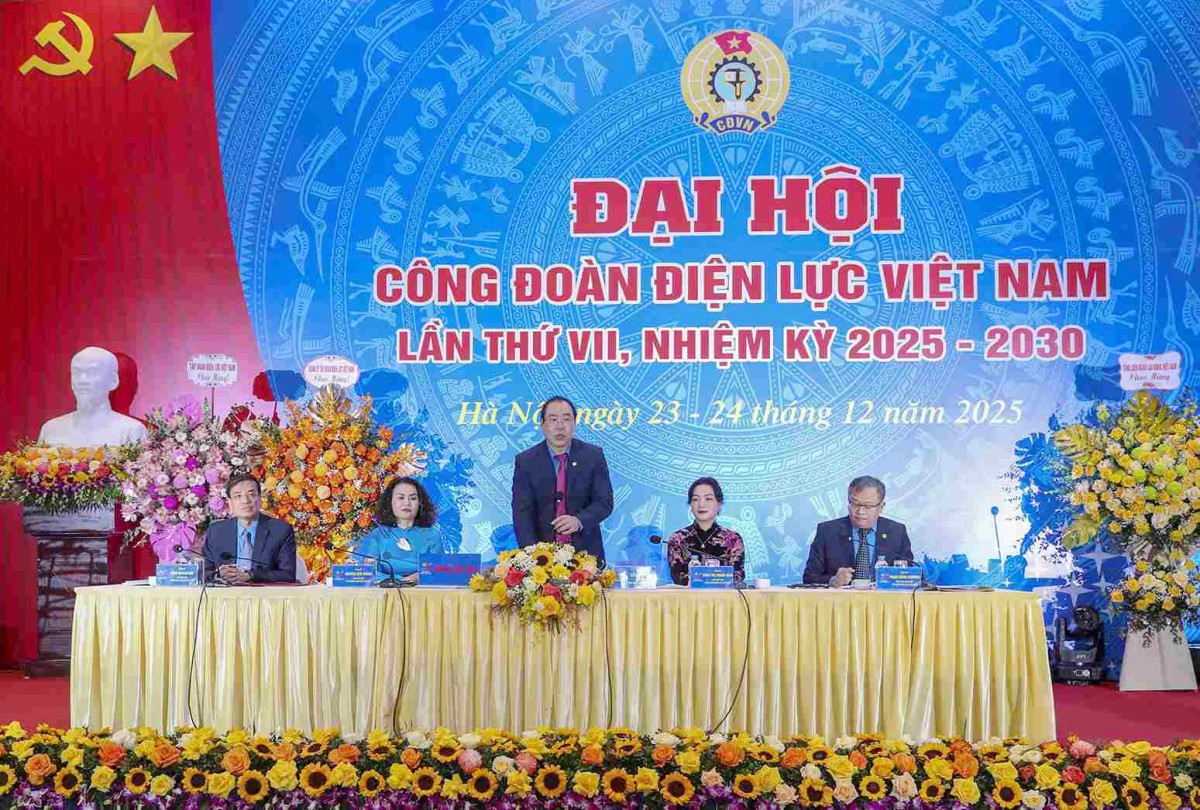 Đại hội Công đoàn Điện lực Việt Nam lần thứ VII hoàn thành ngày làm việc đầu tiên