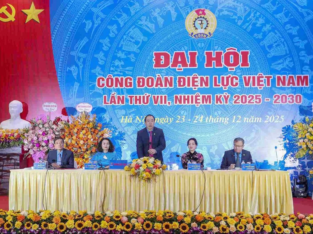 Đại hội Công đoàn Điện lực Việt Nam lần thứ VII hoàn thành ngày làm việc đầu tiên