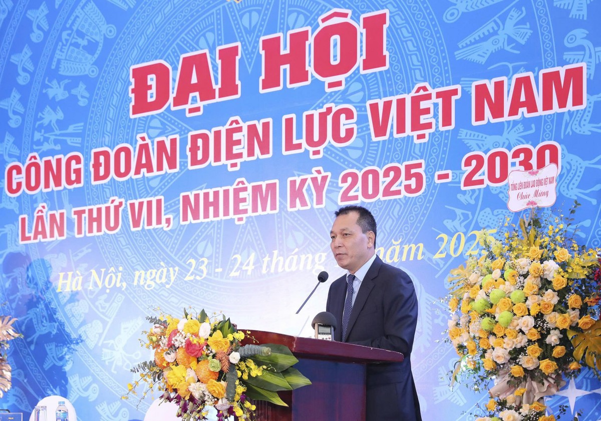 Đại hội Công đoàn Điện lực Việt Nam lần thứ VII (nhiệm kỳ 2025-2030)