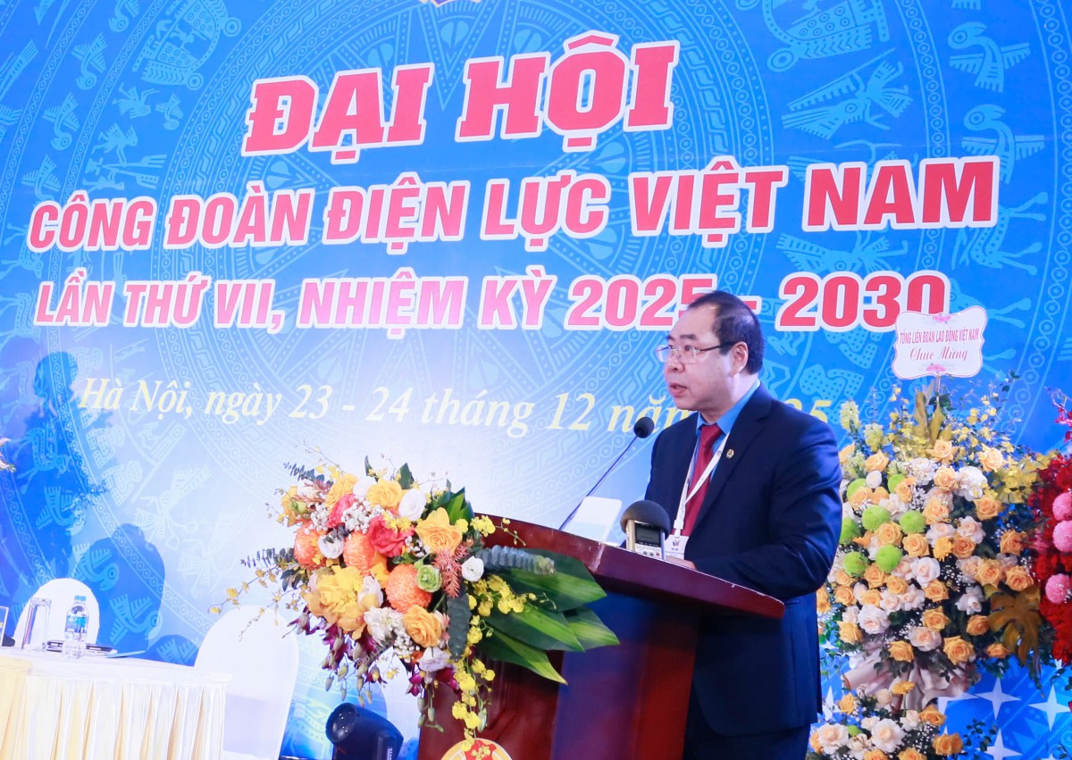 Đại hội Công đoàn Điện lực Việt Nam lần thứ VII (nhiệm kỳ 2025-2030)