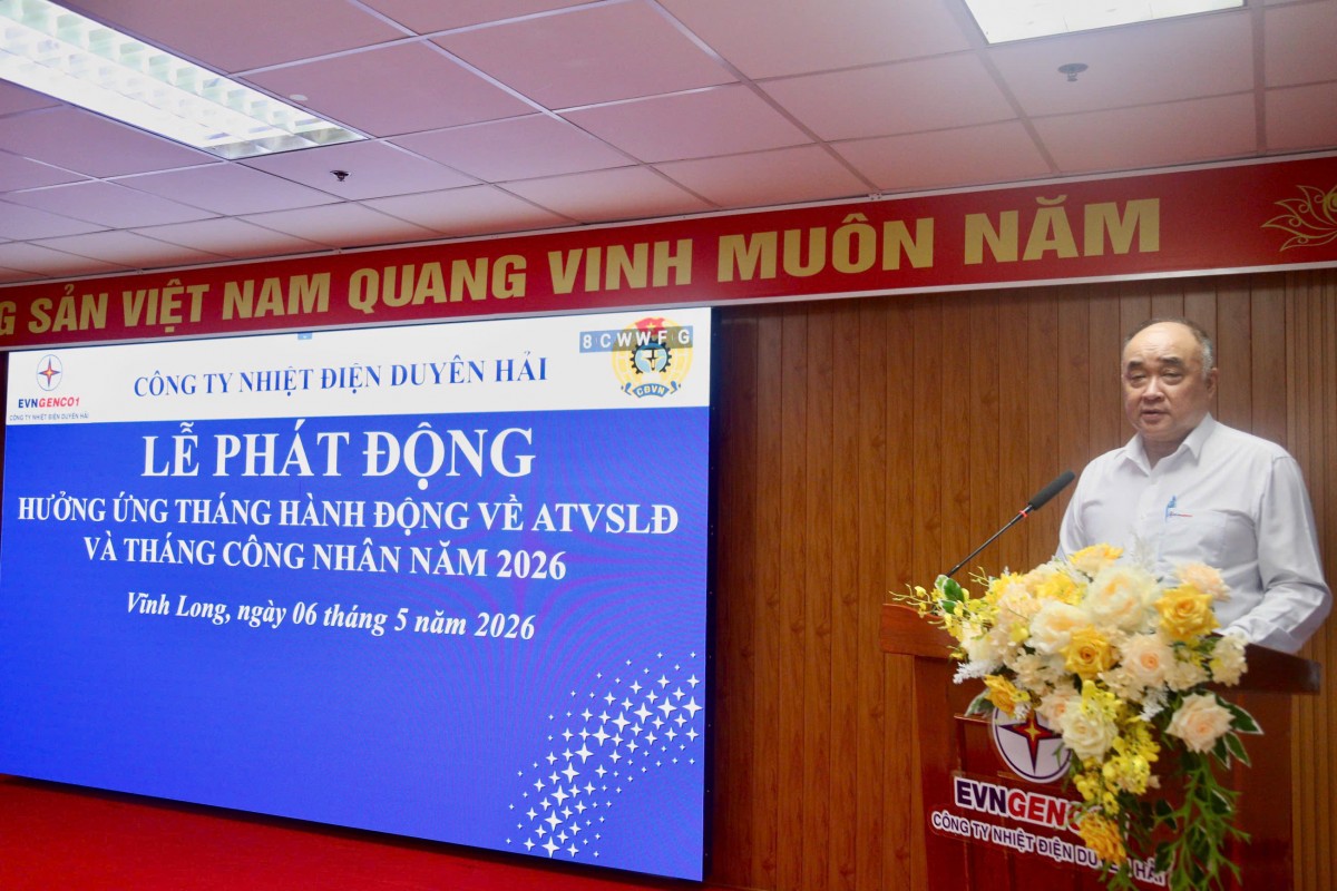 Nhiệt điện Duyên Hải phát động Tháng Công nhân và Tháng hành động về an toàn, vệ sinh lao động 2026
