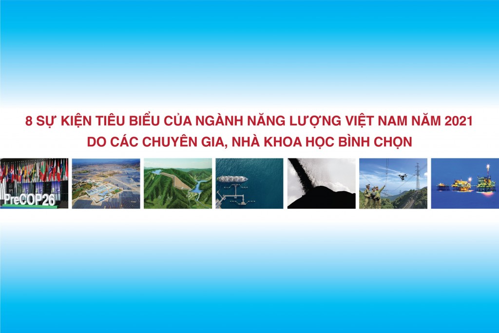 Tám sự kiện tiêu biểu của ngành Năng lượng Việt Nam năm 2021