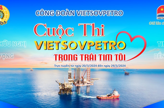 cong doan vietsovpetro phat dong cuoc thi vietsovpetro trong trai tim toi