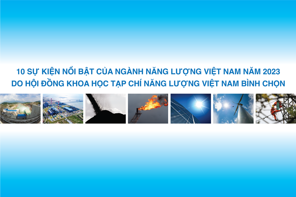 Mười sự kiện tiêu biểu của ngành năng lượng Việt Nam năm 2023