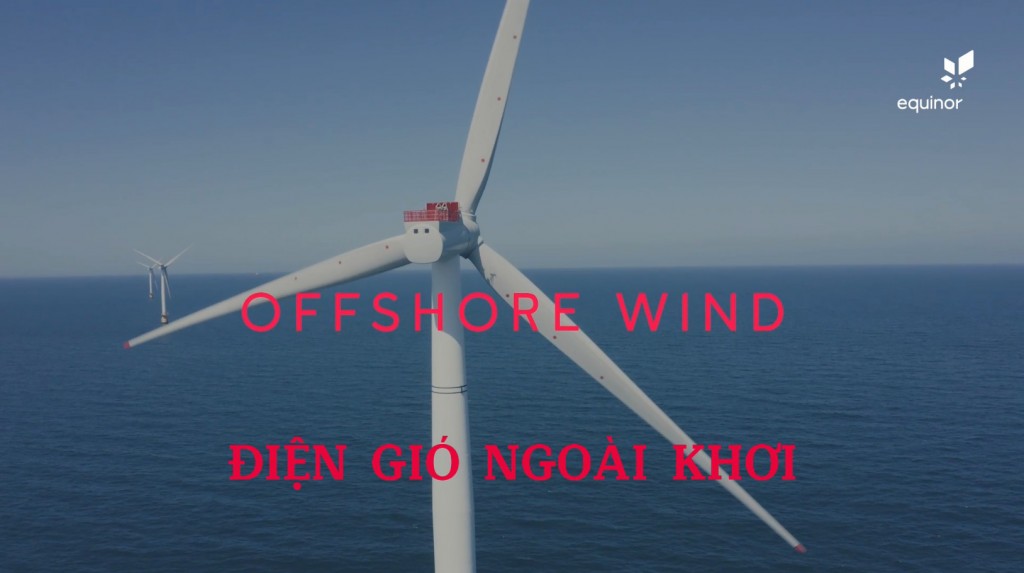 Equinor - Cơ chế, chính sách cho phát triển điện gió ngoài khơi ở Việt Nam